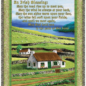 "An Irish Blessing; May the road rise up to meet you