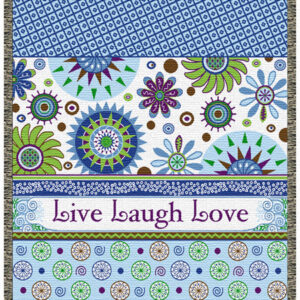 "Live Laugh Love"