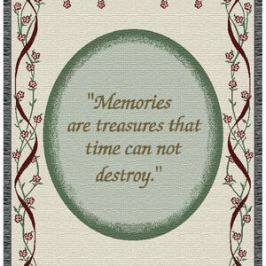 "Memories are Treasures that Time Cannot Destroy"