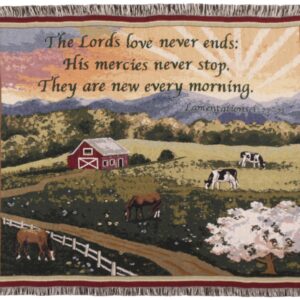 "The Lord's love never ends: His mercies never stop. They are new every morning. Lamentations 3:22 - 23."